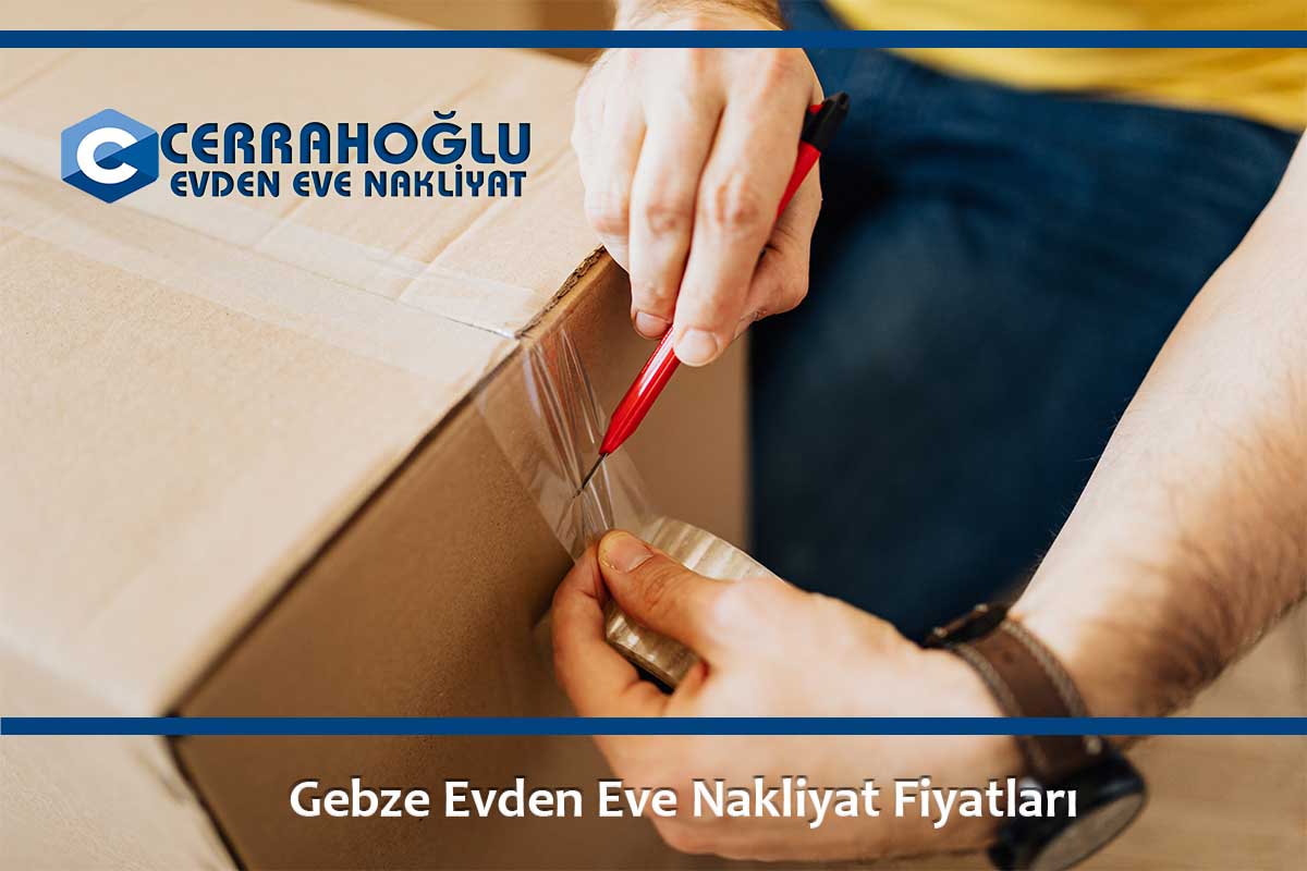 Gebze Evden Eve Nakliyat Fiyatları