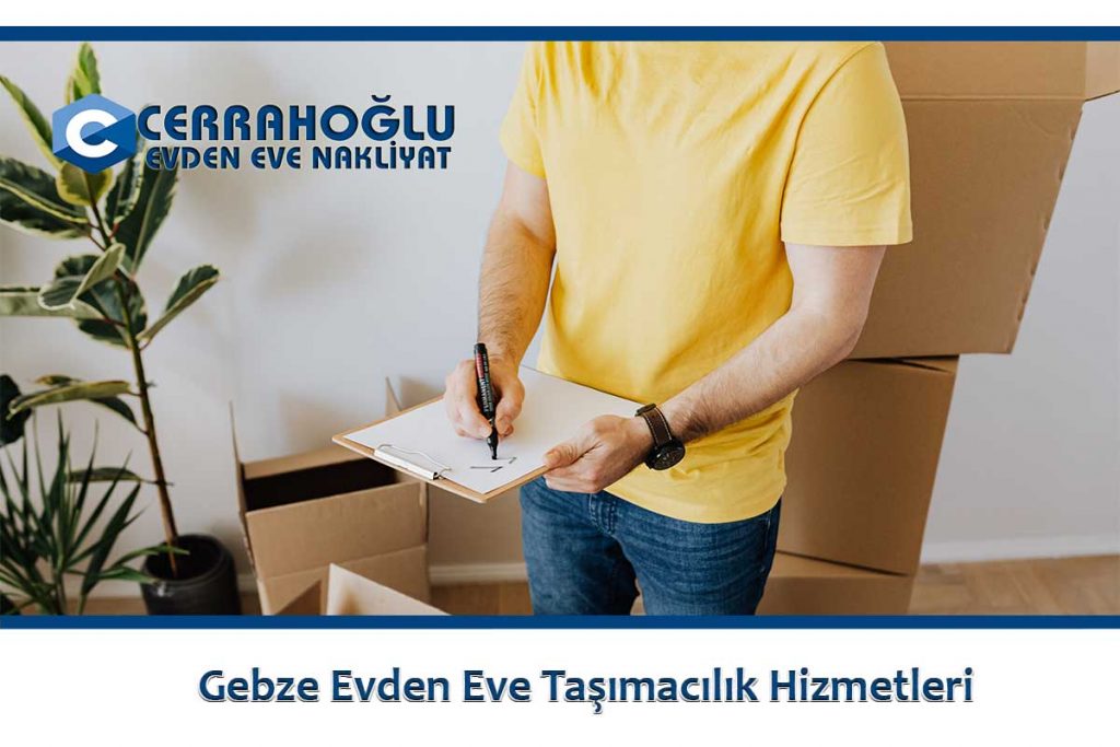 Gebze Evden Eve Taşımacılık Hizmetleri
